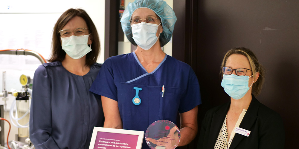 “Nursing with the Theatre Team is a varied role that provides challenge and ongoing learning opportunities. Witnessing the parents’ joy as their beautiful babies arrive is one of the best parts of my job.” – Jenny Hitchcock, recipient of the Edward Rowden White Award 